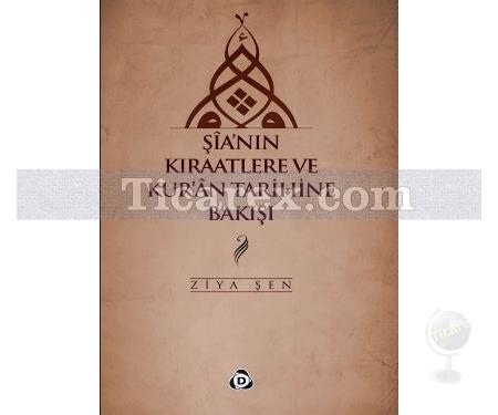 Şia'nın Kıraatlere ve Kur'an Tarihine Bakışı | Ziya Şen - Resim 1