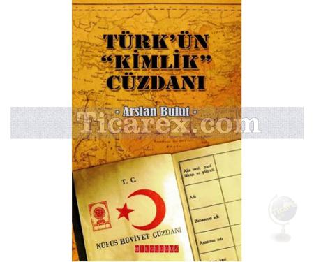 Türk'ün Kimlik Cüzdanı | Arslan Bulut - Resim 1