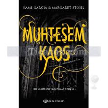 Muhteşem Kaos | Kami Garcia, Margaret Stohl