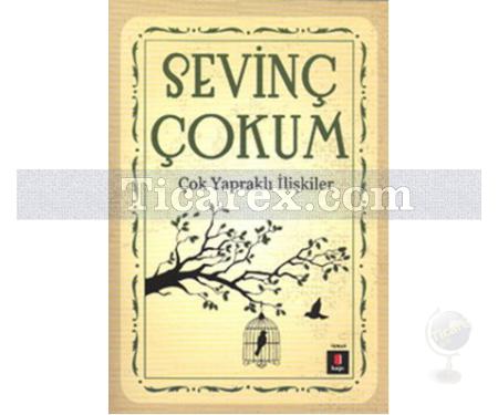 Çok Yapraklı İlişkiler | Sevinç Çokum - Resim 1