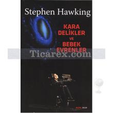 Kara Delikler ve Bebek Evrenler | Stephen W. Hawking