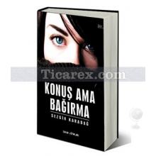 konus_ama_bagirma