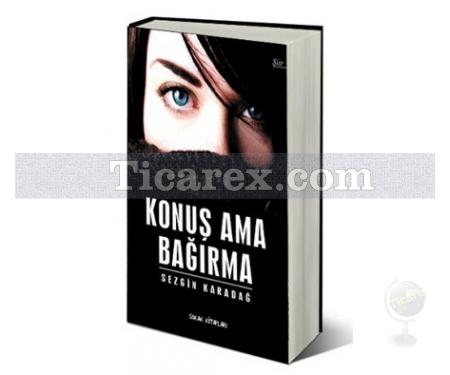 Konuş Ama Bağırma | Sezgin Karadağ - Resim 1