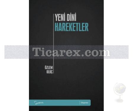 Yeni Dini Hareketler | Özlem Uluç - Resim 1