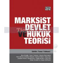 Marksist Devlet ve Hukuk Teorisi | Taner Yelkenci