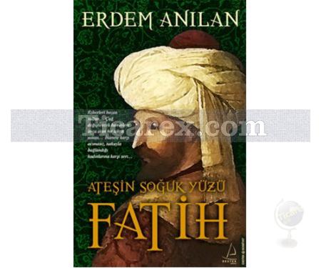 Fatih | Ateşin Soğuk Yüzü | Erdem Anılan - Resim 1