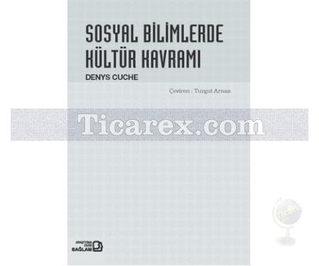 Sosyal Bilimlerde Kültür Kavramı | Denys Cuche - Resim 1