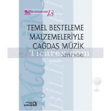 Temel Besteleme Malzemeleriyle Çağdaş Müzik | Seyit Yöre