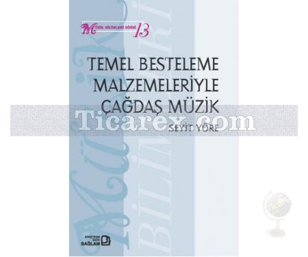 Temel Besteleme Malzemeleriyle Çağdaş Müzik | Seyit Yöre - Resim 1