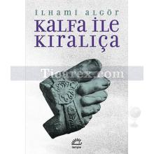 Kalfa ile Kıralıça | İlhami Algör