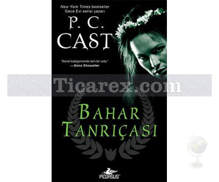 Bahar Tanrıçası | Tanrıça Serisi 2. Kitap | P. C. Cast - Resim 1