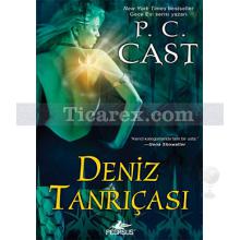 Deniz Tanrıçası | Tanrıça Serisi 1. Kitap | P. C. Cast