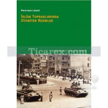 İslam Topraklarında Otoriter Rejimler | Pierre-Jean Luizard