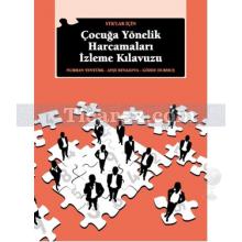 STK'lar İçin Çocuğa Yönelik Harcamaları İzleme Kılavuzu | Ayşe Beyazova, Gözde Durmuş, Nurhan Yentürk