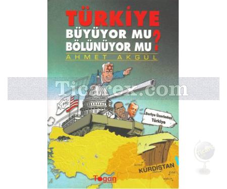 Türkiye Büyüyor mu? Bölünüyor mu? | Ahmet Akgül - Resim 1