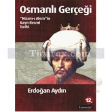 Osmanlı Gerçeği | Erdoğan Aydın