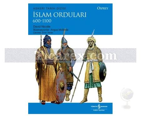 İslam Orduları 600-1100 | David Nicolle - Resim 1