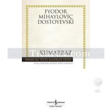 Kumarbaz | (Ciltli) | Fyodor Mihayloviç Dostoyevski