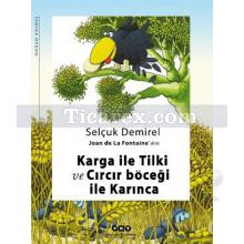 Jean de La Fontaine'den Karga ile Tilki ve Cırcır Böceği ile Karınca | Selçuk Demirel