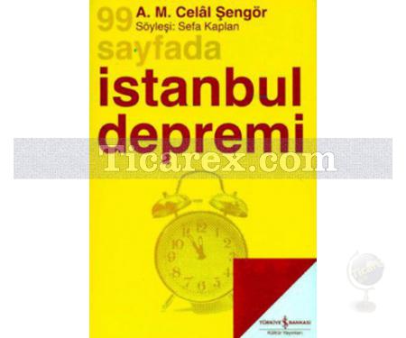 99 Sayfada İstanbul Depremi | A. M. Celal Şengör | Celal Şengör - Resim 1