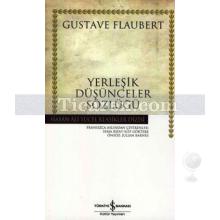 Yerleşik Düşünceler Sözlüğü (Mizah) | (Ciltli) | Gustav Flaubert