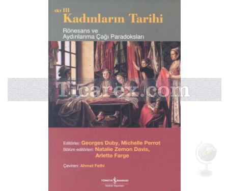 Rönesans ve Aydınlanma Çağı Paradoksları | Kadınların Tarihi Cilt: 3 | Georges Duby - Resim 1