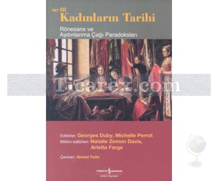 Rönesans ve Aydınlanma Çağı Paradoksları | Kadınların Tarihi Cilt: 3 | Georges Duby - Resim 1