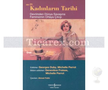 Devrimden Dünya Savaşına Feminizm Ortaya Çıkışı | Kadınların Tarihi Cilt: 4 | Georges Duby - Resim 1