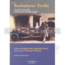 Yirminci Yüzyılda Kültürel Bir Kimliğe Doğru | Kadınların Tarihi Cilt: 5 | Georges Duby