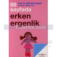 99 Sayfada Erken Ergenlik | Prof. Dr. Atilla Büyükgebiz | Nilüfer Kas