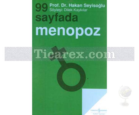 99 Sayfada Menopoz | Prof. Dr. Hakan Seyisoğlu | Dilek Kaykılar - Resim 1