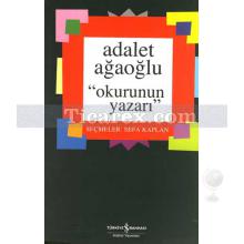 Okurunun Yazarı | Adalet Ağaoğlu