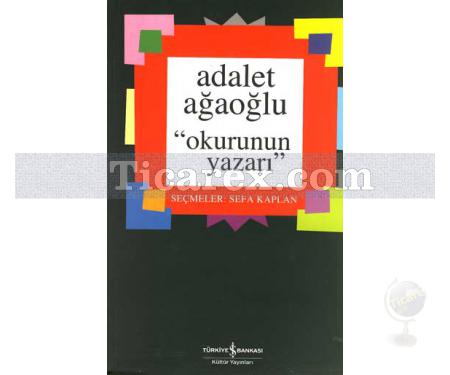 Okurunun Yazarı | Adalet Ağaoğlu - Resim 1