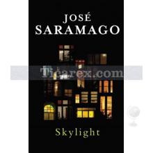 Skylight | José Saramago