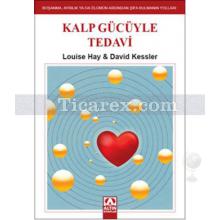Kalp Gücüyle Tedavi | Louise Hay, David Kessler