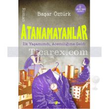 Atanamayanlar | Başar Öztürk