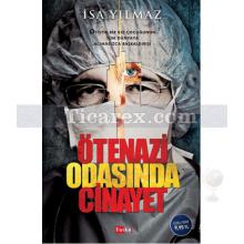 Ötenazi Odasında Cinayet | İsa Yılmaz