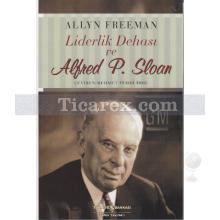 Liderlik Dehası Ve Alfred P. Sloan | Allyn Freeman