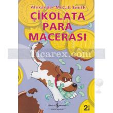 Çikolata Para Macerası | Alexander McCall Smith