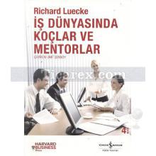 İş Dünyasında Koçlar ve Mentorlar | Richard Luecke