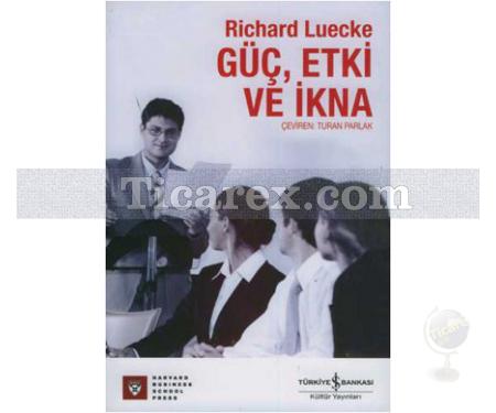 Güç , Etki ve İnsan | Richard Luecke - Resim 1