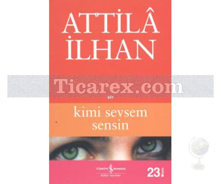 Kimi Sevsem Sensin | Attila İlhan - Resim 1