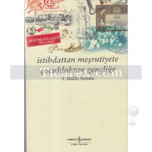 İstibdattan Meşrutiyete Çocukluktan Gençliğe | İ. Hakkı Sunata