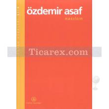 Nasılsın | Özdemir Asaf