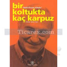Bir Koltukta Kaç Karpuz | Bir Halit Kıvanç Kitabı | Aydın Engin