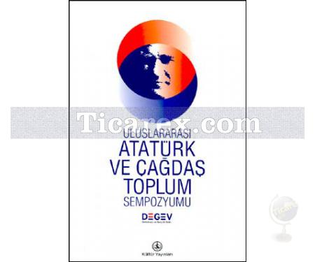 Uluslararası Atatürk ve Çağdaş Toplum Sempozyumu | Kolektif - Resim 1