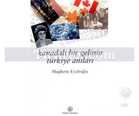 Kanadalı Bir Gelinin Türkiye Anıları | Hughette Eyuboğlu - Resim 1