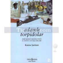 Adamlı Torpidolar | Kansu Şarman