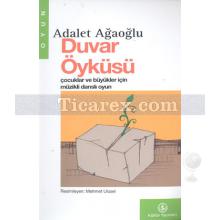 Duvar Öyküsü | Adalet Ağaoğlu