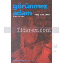 Görünmez Adam | Tahsin Yücel Kitabı | Kaan Özkan